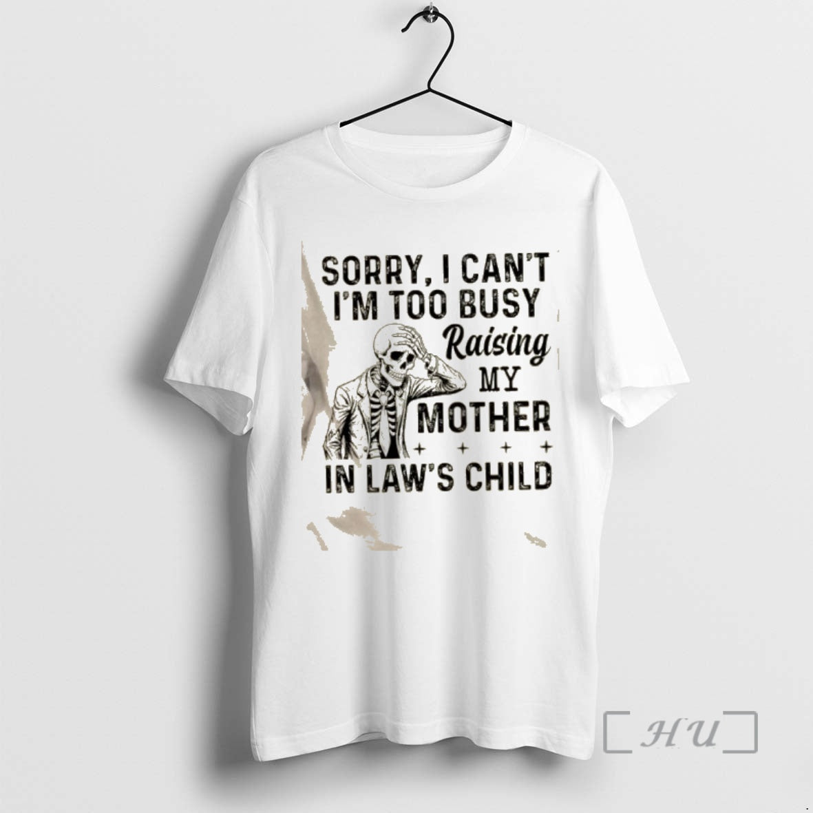 Trending Skeleton Sorry I Cant Im Too Busy Raising My Mother Laws Child T-Shirts, Hoodie, Sweatshirt - T-Shirt, Sweatshirt, Hoodie