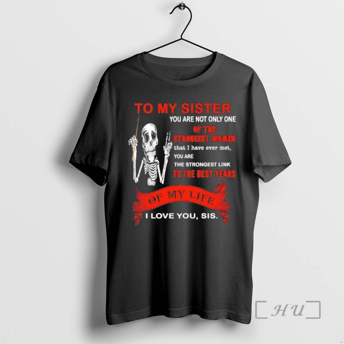 Trending Skeleton My Sister You Are Not Only T-Shirts, Hoodie, Sweatshirt - T-Shirt, Sweatshirt, Hoodie