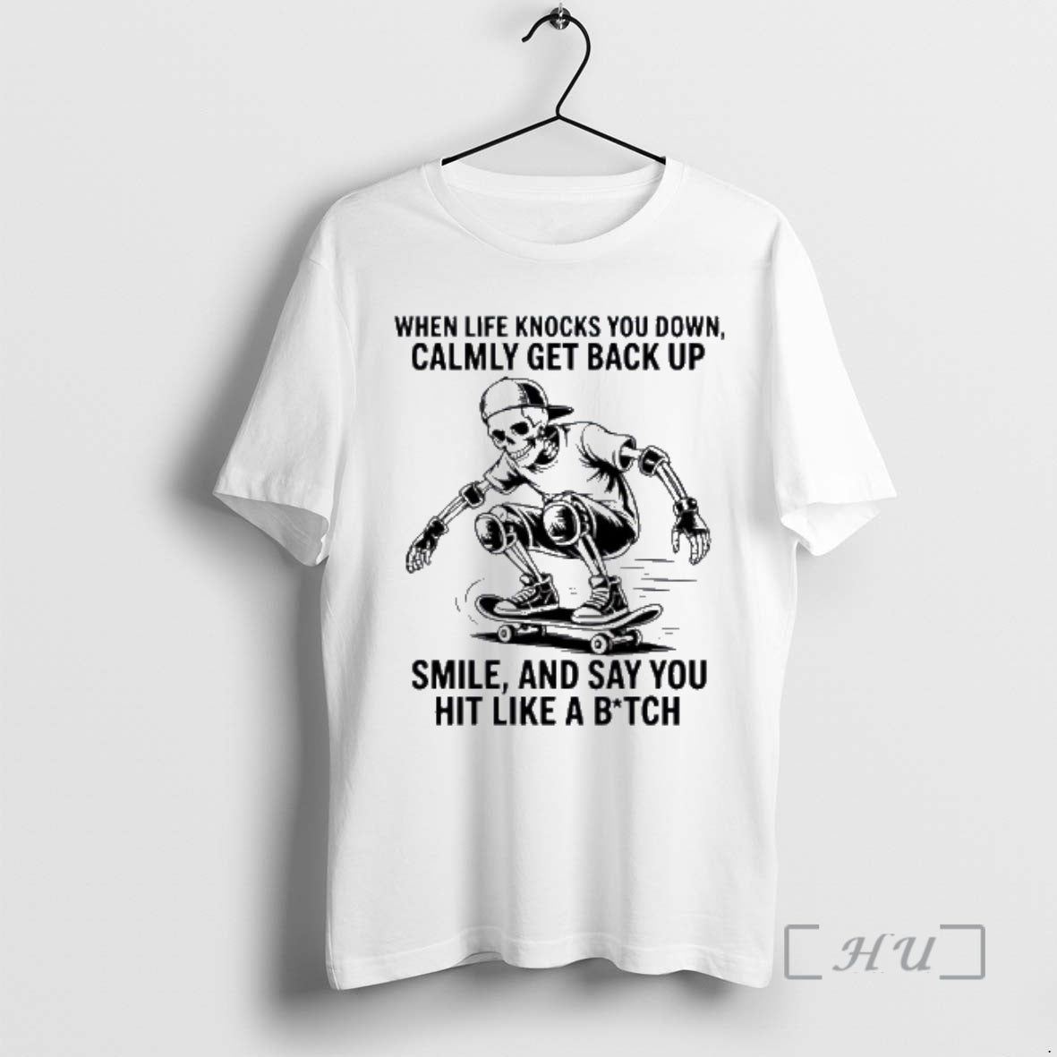 Trending Skeleton When Life Knocks You Down Calmly Get Back Up Smile Say You T-Shirts, Hoodie, Sweatshirt - T-Shirt, Sweatshirt, Hoodie