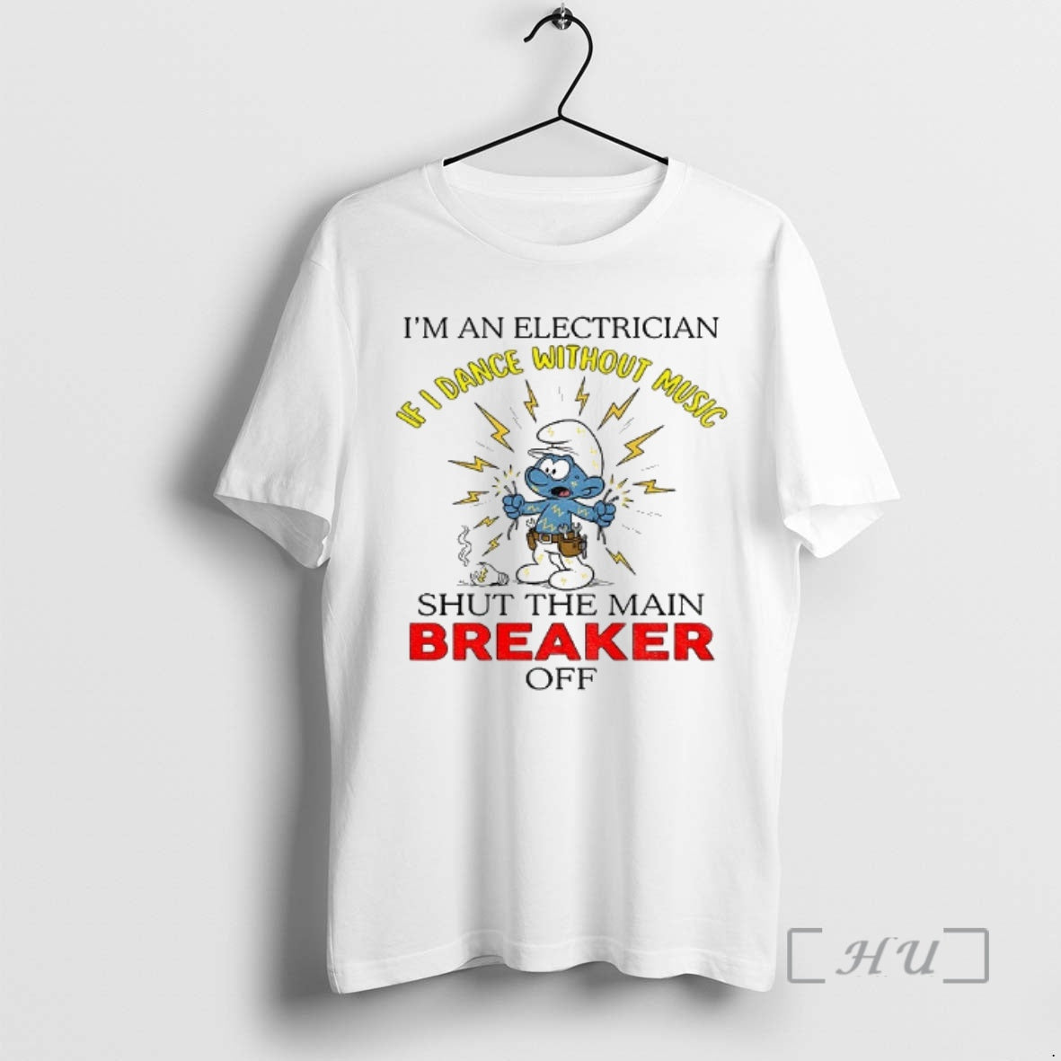 Trending Smurf Im Electrician Dance Without Music Shut Main Breaker Off T-Shirts, Hoodie, Sweatshirt - T-Shirt, Sweatshirt, Hoodie