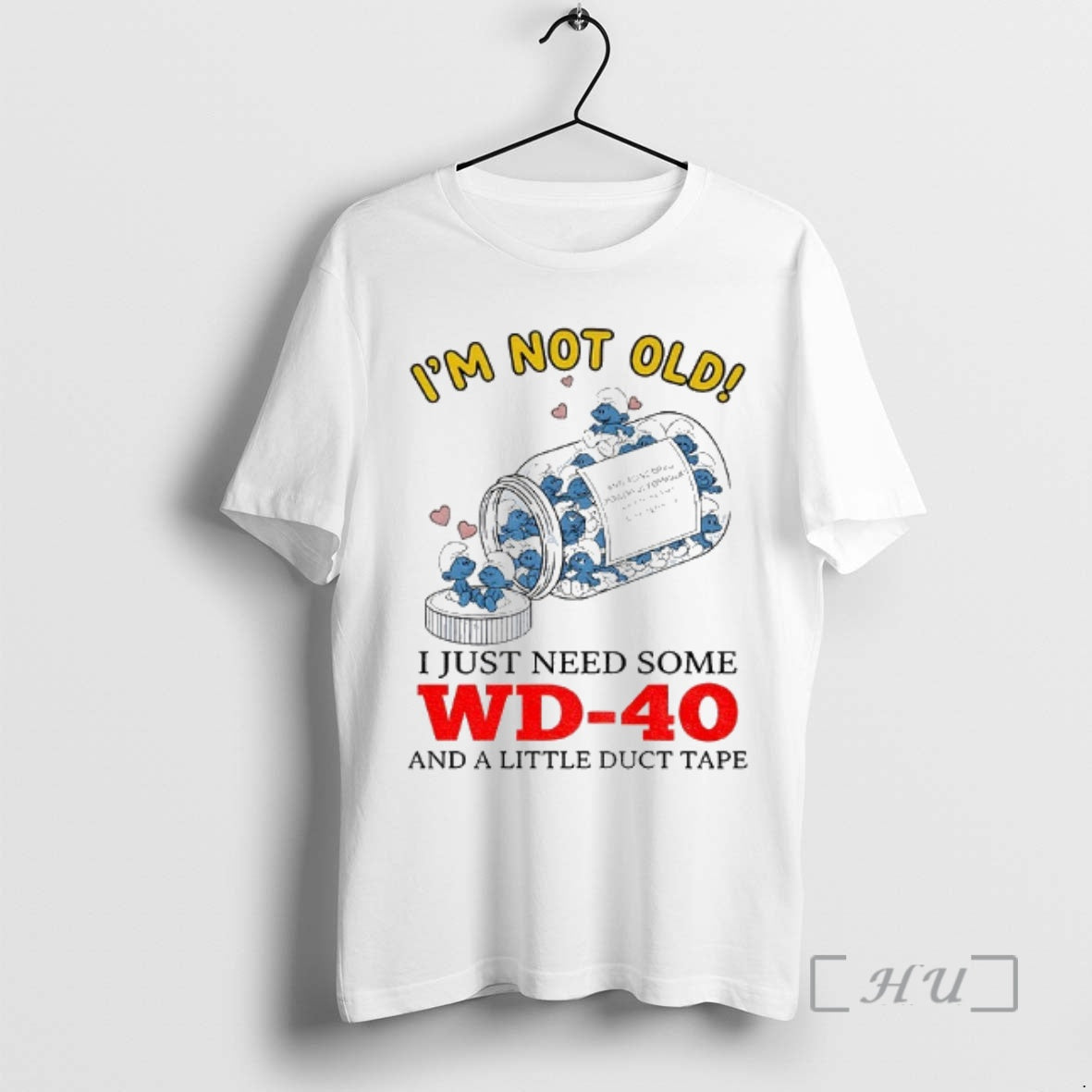 Trending Smurf Im Not Old I Just Need Some Wd 40 Little Duct T-Shirts, Hoodie, Sweatshirt - T-Shirt, Sweatshirt, Hoodie