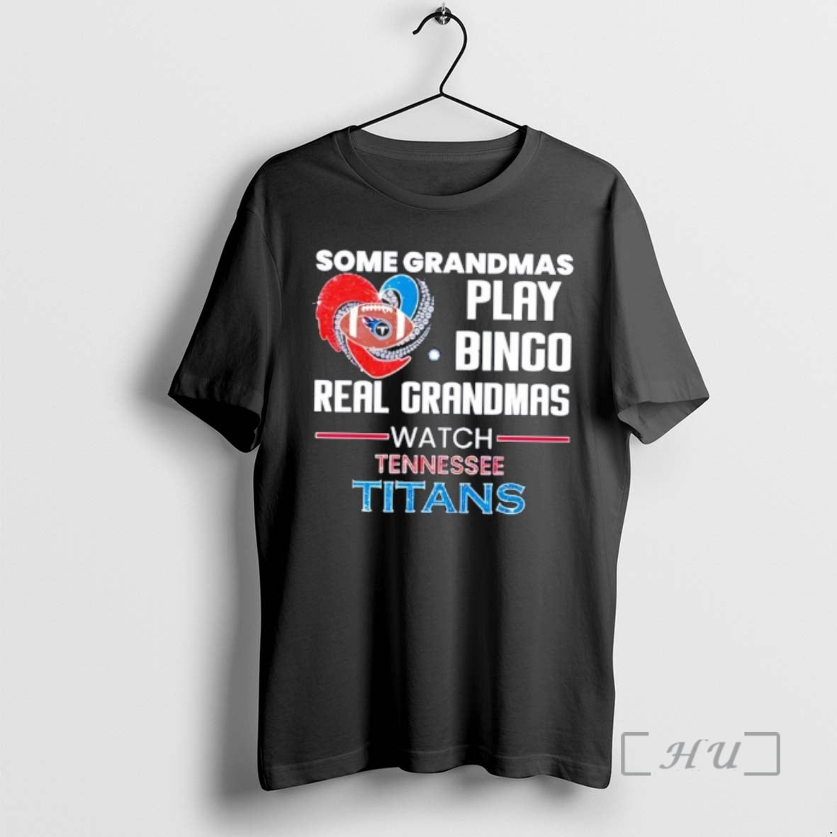 Trending Some Grandmas Play Bingo Real Grandmas Watch Tennessee Titans 2026 T-Shirts, Hoodie, Sweatshirt - T-Shirt, Sweatshirt, Hoodie