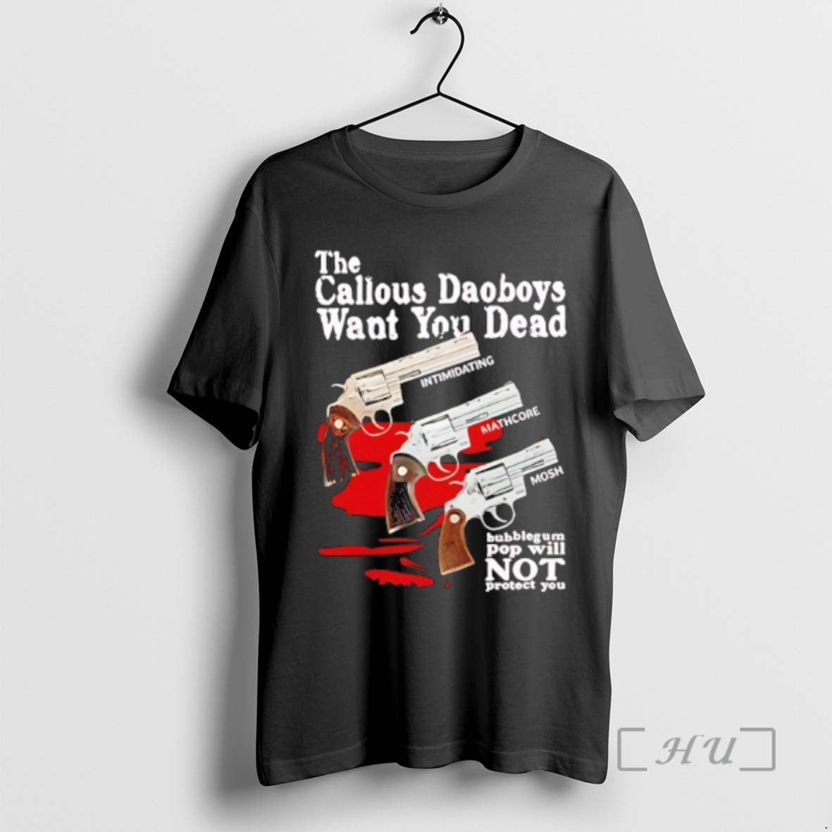Trending Callous Daoboys Want You Dead Intimidating Mathcore Mosh T-Shirts, Hoodie, Sweatshirt - T-Shirt, Sweatshirt, Hoodie