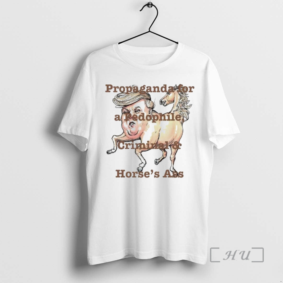 Trending Trump Propaganda Pedophile Criminal Horses Ass T-Shirts, Hoodie, Sweatshirt - T-Shirt, Sweatshirt, Hoodie