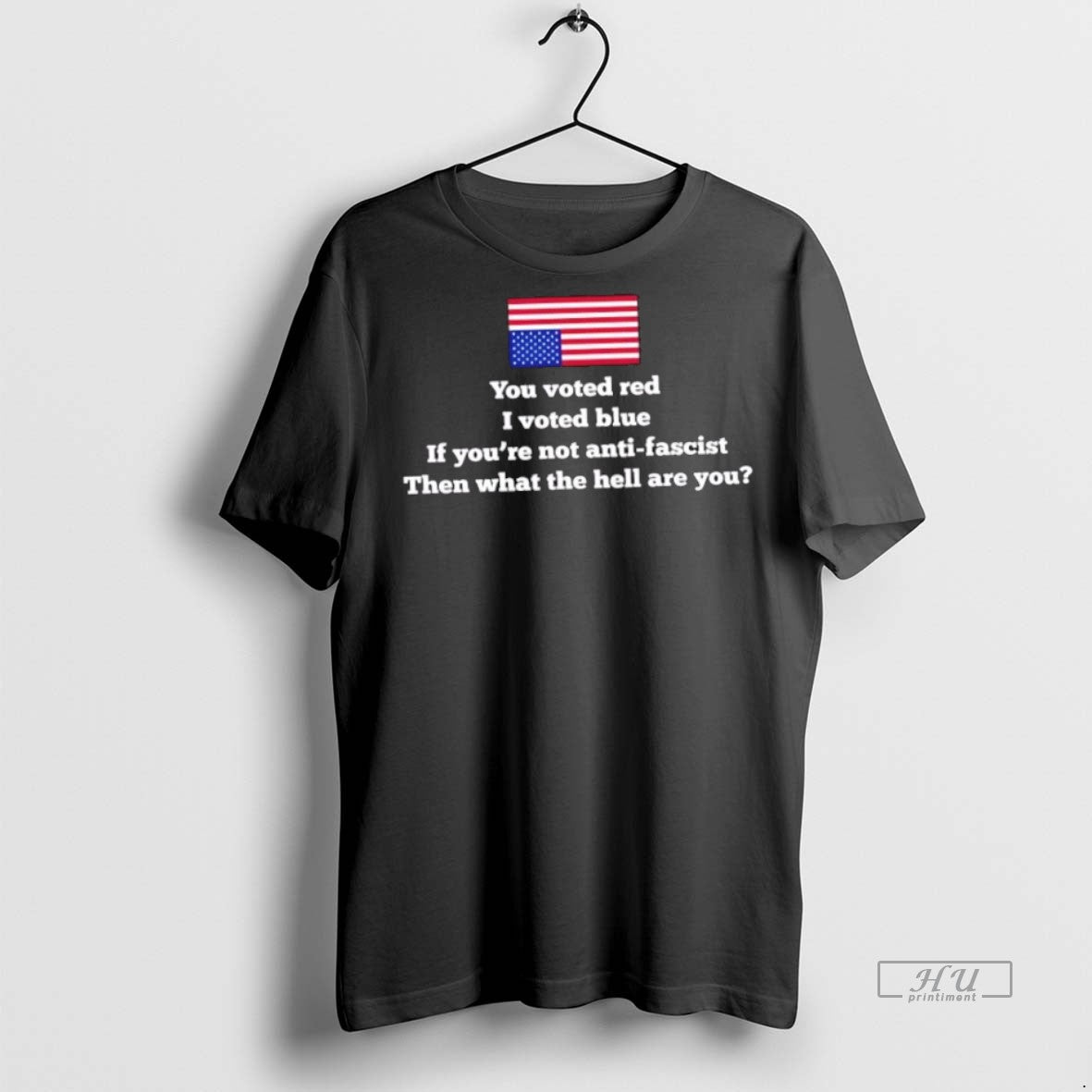 Trending You Voted Red I Voted Blue If Youre Not Anti Fascist Then What T-Shirts, Hoodie, Sweatshirt - T-Shirt, Sweatshirt, Hoodie