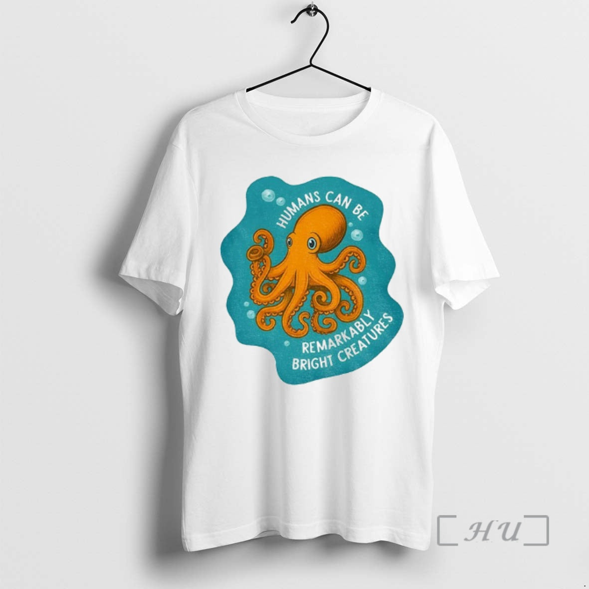 Trending Octopus Humans Can Be Remarkably Bright Creatures T-Shirts, Hoodie, Sweatshirt - T-Shirt, Sweatshirt, Hoodie