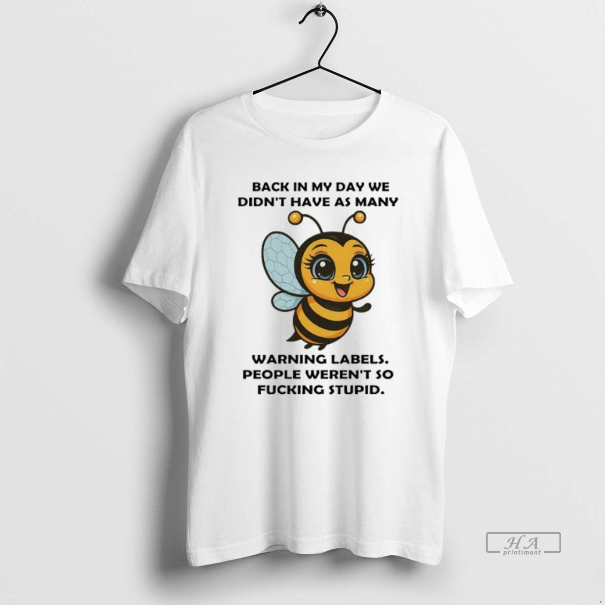 Bee Back My Day We Didnt Have As Many Warning Labels People Werent T-Shirts, Hoodie, Sweatshirt - T-Shirt, Sweatshirt, Hoodie