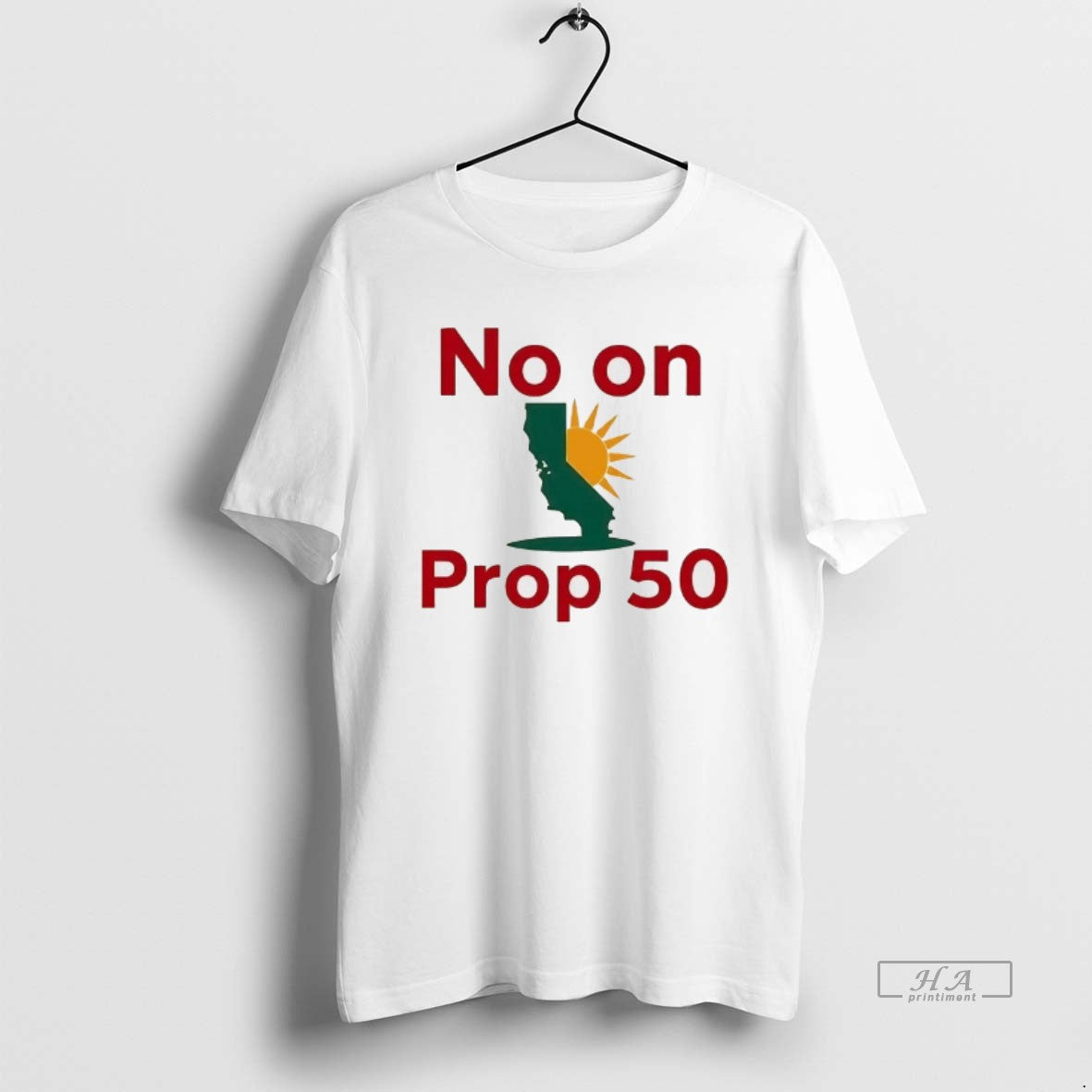 California No Prop 50 T-Shirts, Hoodie, Sweatshirt - T-Shirt, Sweatshirt, Hoodie