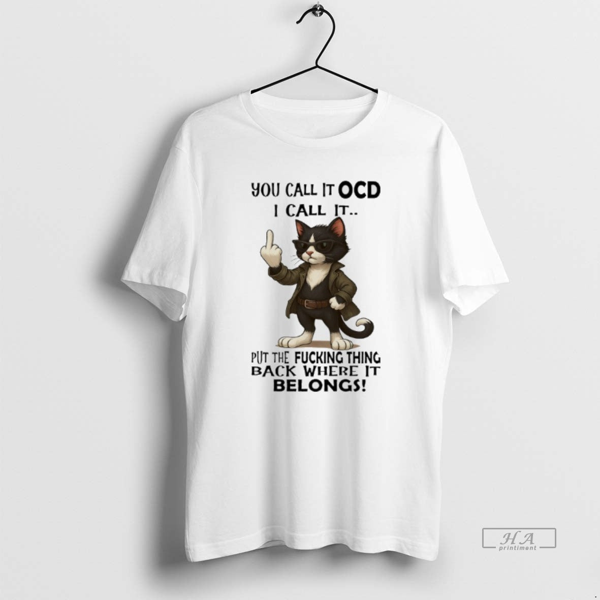 Cat You Call Ocd I Call Put Fucking Thing Back Where T-Shirts, Hoodie, Sweatshirt - T-Shirt, Sweatshirt, Hoodie