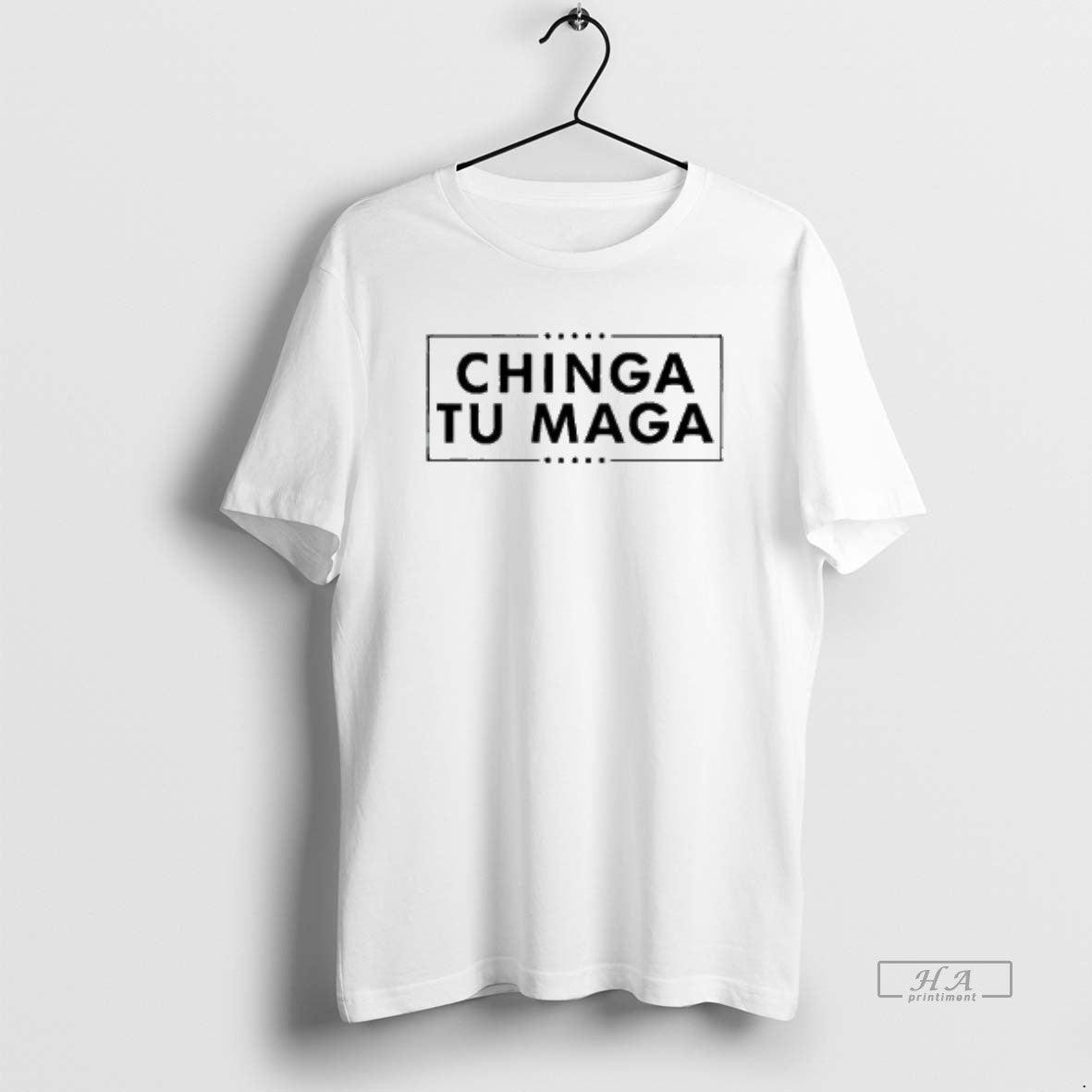 Chinga Tu Maga 2025 T-Shirts, Hoodie, Sweatshirt - T-Shirt, Sweatshirt, Hoodie
