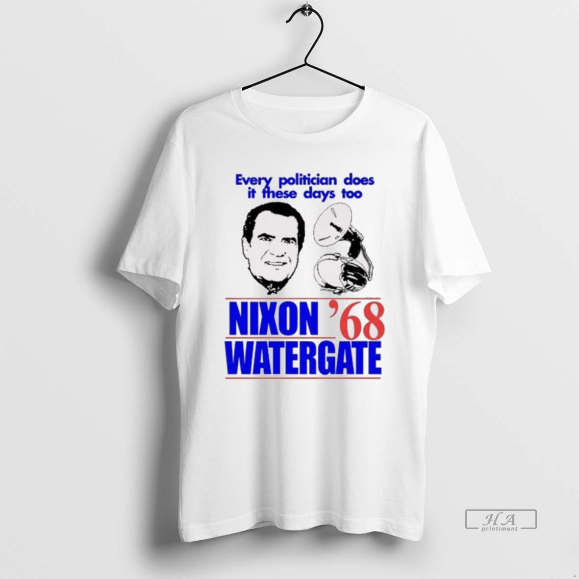 Every Politician Does These Days Too Nixon Watergate 68 Painting T-Shirts, Hoodie, Sweatshirt - T-Shirt, Sweatshirt, Hoodie