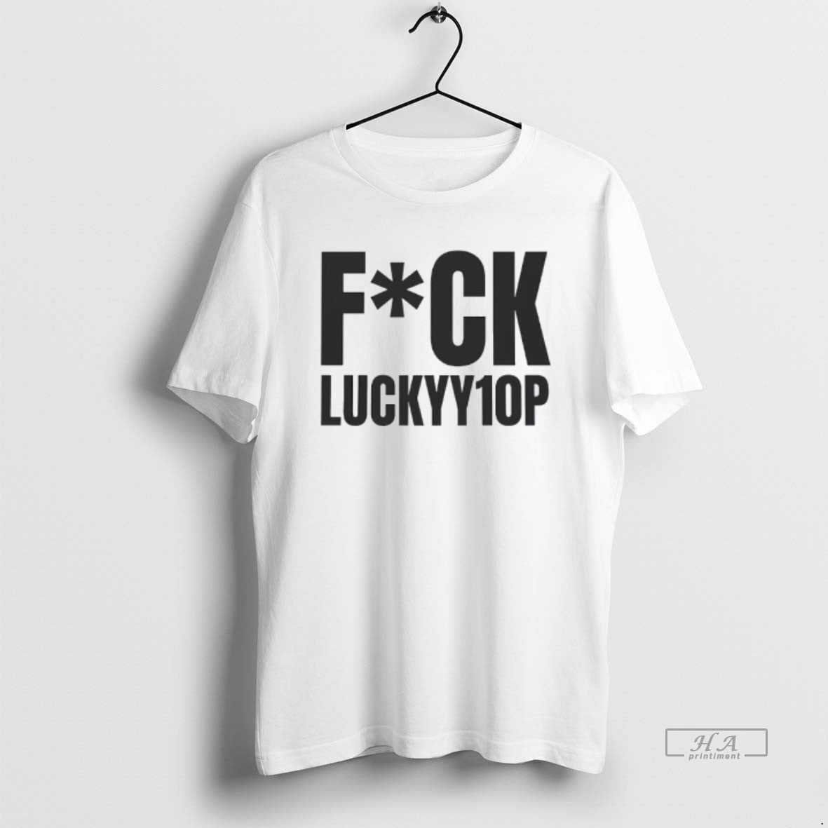Fck Luckyy10p T-Shirts, Hoodie, Sweatshirt - T-Shirt, Sweatshirt, Hoodie