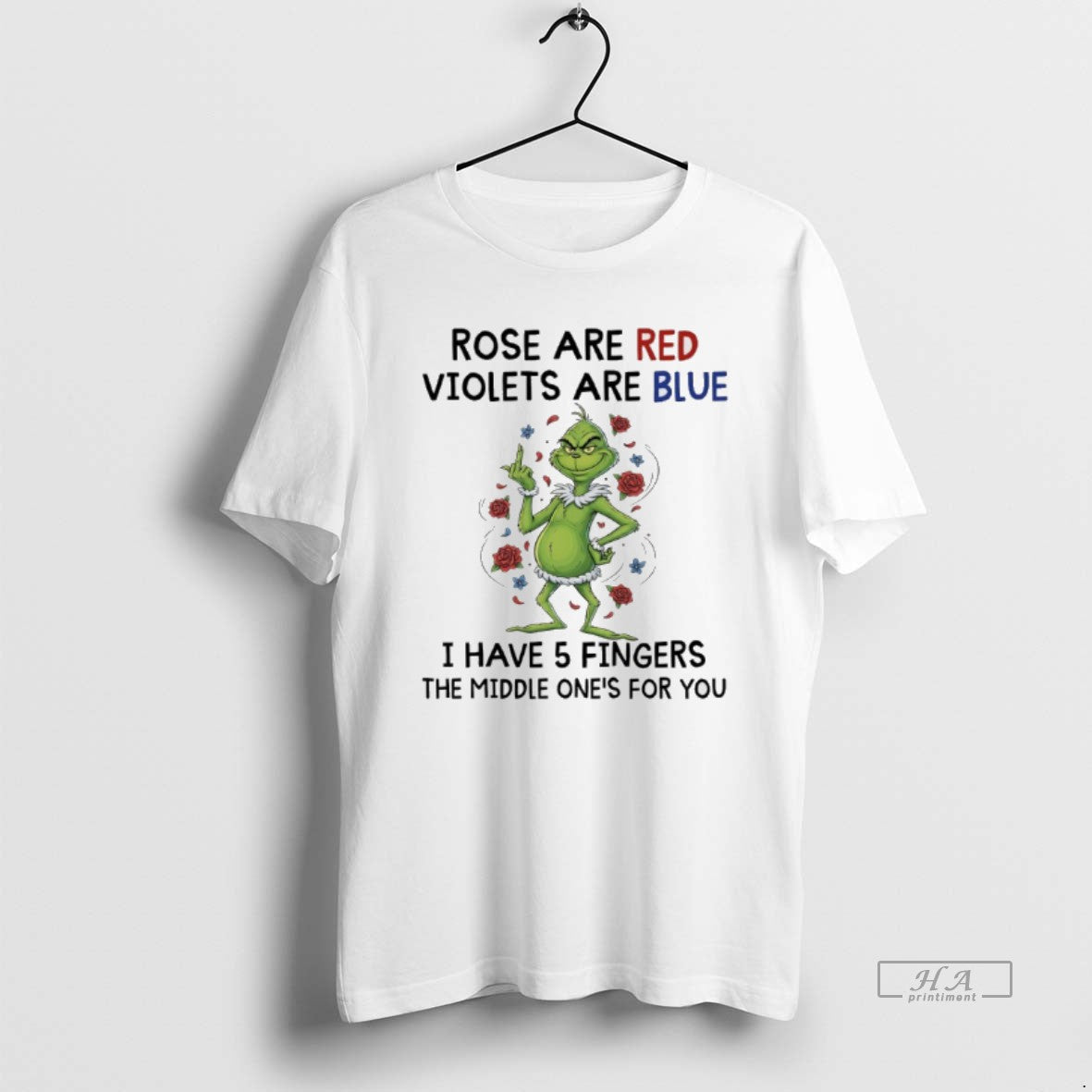 Grinch Rose Are Red Violets Are Blue I Have 5 Fingers Middle T-Shirts, Hoodie, Sweatshirt - T-Shirt, Sweatshirt, Hoodie