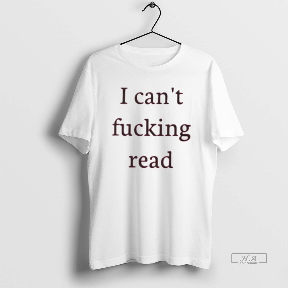 I Cant Fucking Read T-Shirts, Hoodie, Sweatshirt - T-Shirt, Sweatshirt, Hoodie