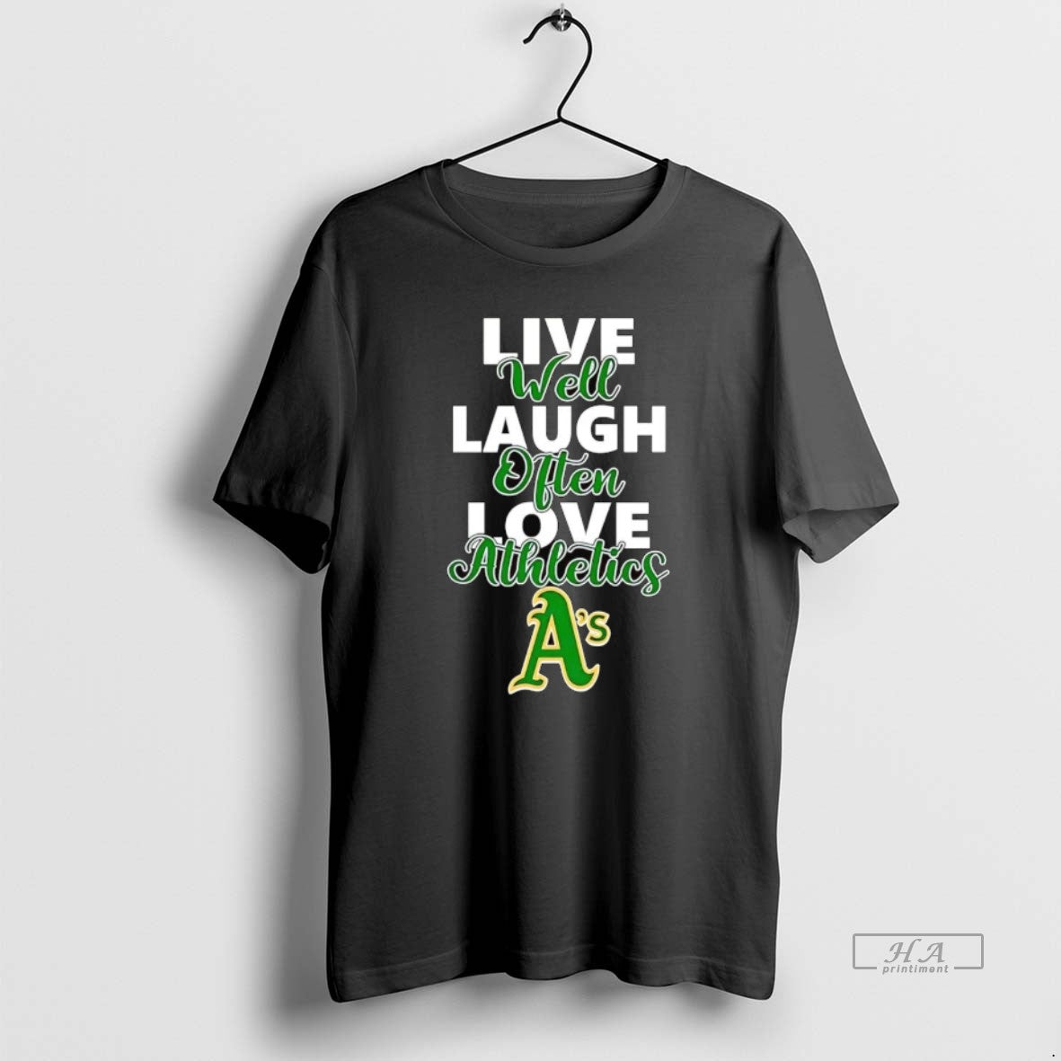 Live Well Laugh Often Love Oakland Athletics T-Shirts, Hoodie, Sweatshirt - T-Shirt, Sweatshirt, Hoodie