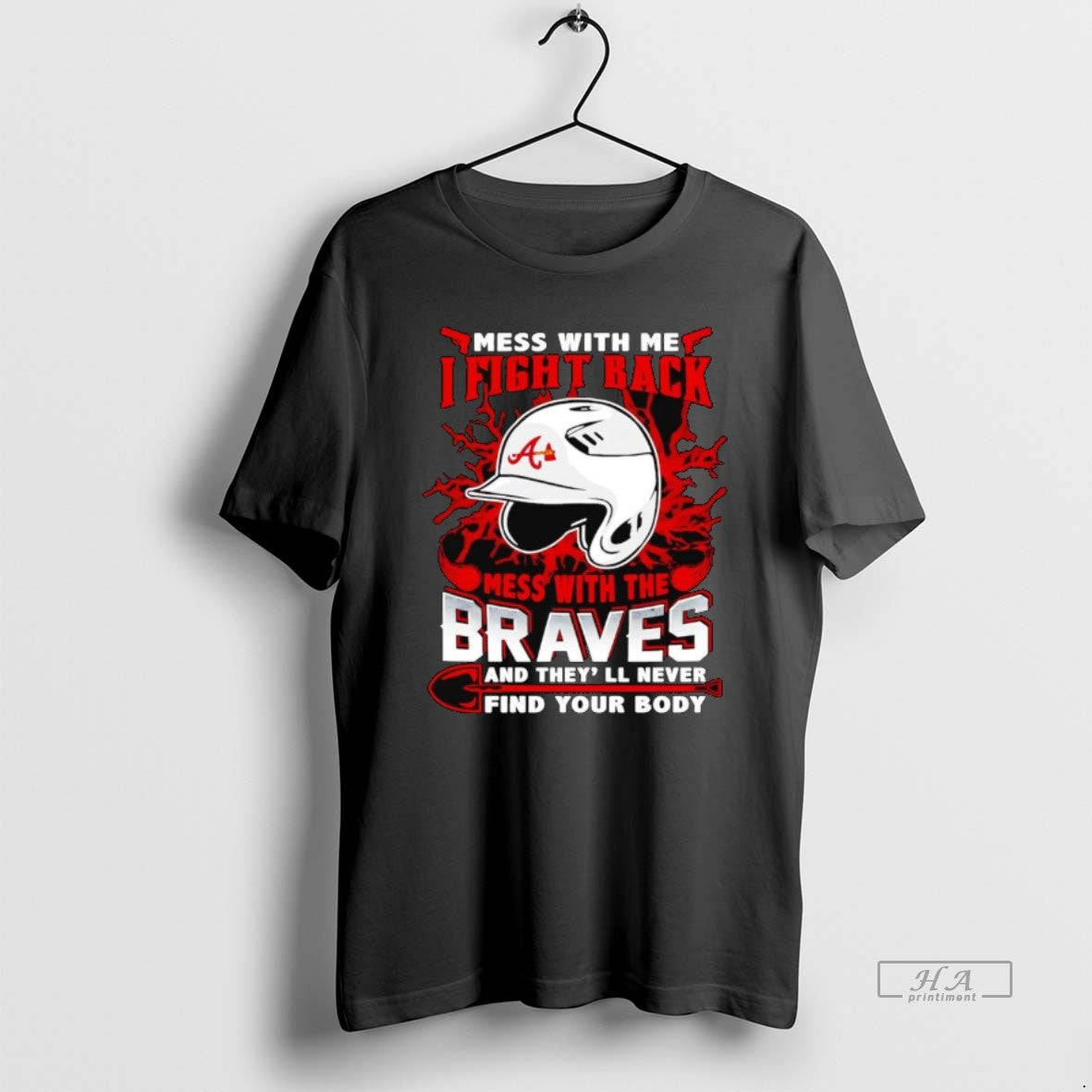 Mess Me I Fight Back Mess Atlanta Braves T-Shirts, Hoodie, Sweatshirt - T-Shirt, Sweatshirt, Hoodie