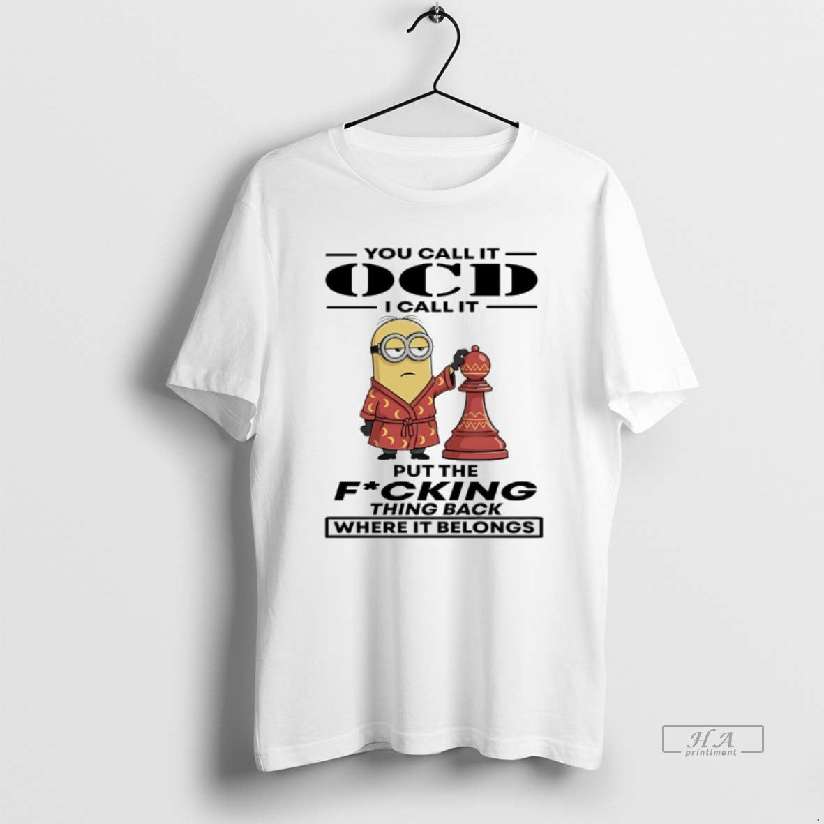 Minions You Call Ocd I Call Put Fucking Thing Back Where T-Shirts, Hoodie, Sweatshirt - T-Shirt, Sweatshirt, Hoodie