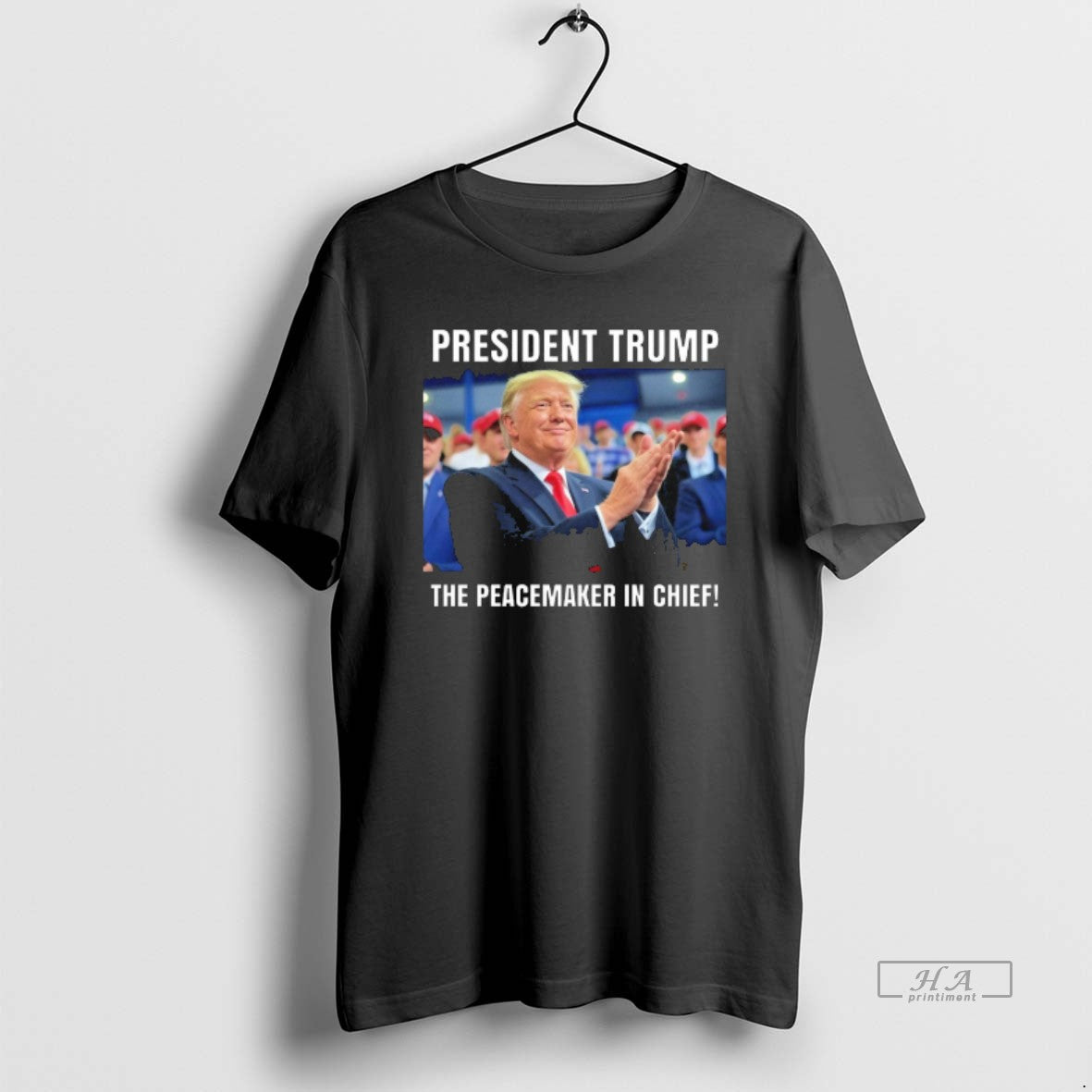 President Trump Peacemaker Chief T-Shirts, Hoodie, Sweatshirt - T-Shirt, Sweatshirt, Hoodie