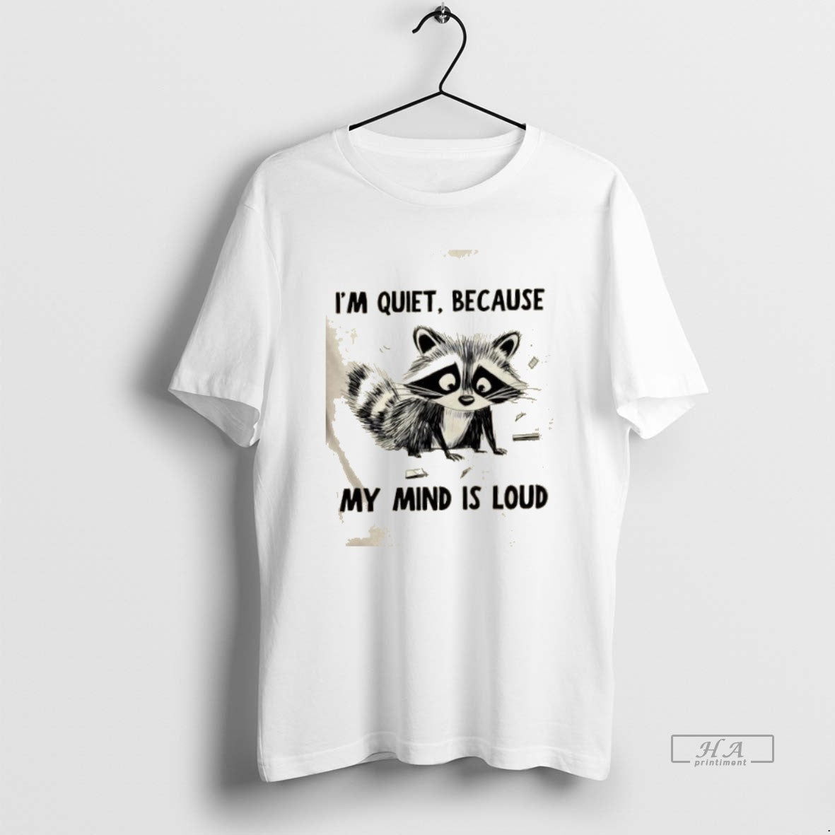 Raccoon Im Quiet Because My Mind Is Loud T-Shirts, Hoodie, Sweatshirt - T-Shirt, Sweatshirt, Hoodie