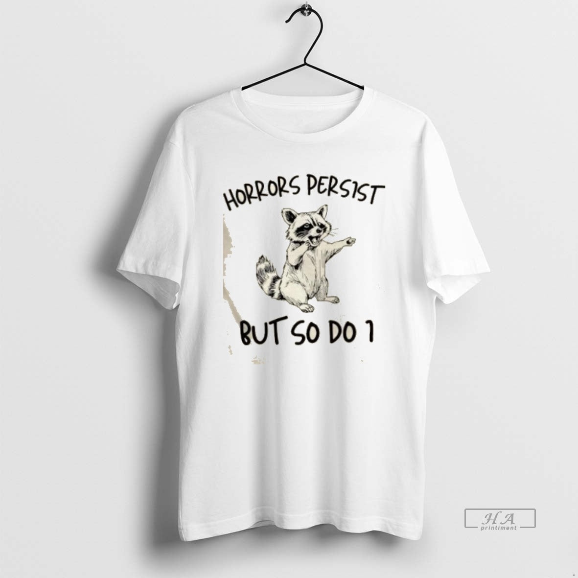 Raccoon Horrors Persist But So Do I T-Shirts, Hoodie, Sweatshirt - T-Shirt, Sweatshirt, Hoodie