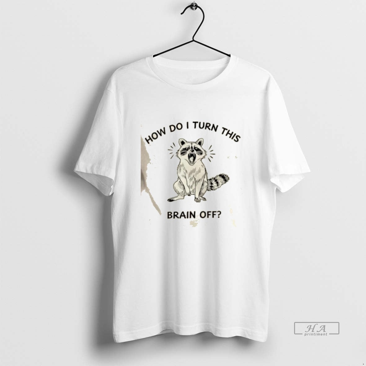 Raccoon How Do I Turn This Brain Off T-Shirts, Hoodie, Sweatshirt - T-Shirt, Sweatshirt, Hoodie