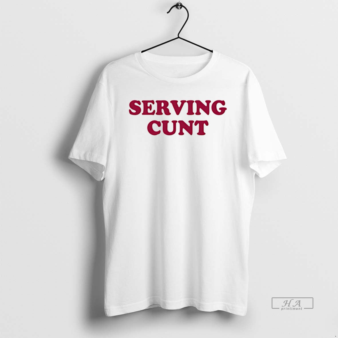 Serving Cunt T-Shirts, Hoodie, Sweatshirt - T-Shirt, Sweatshirt, Hoodie