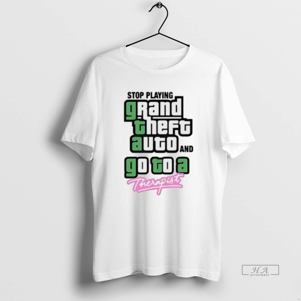 Stop Play Grand Theft Auto Go Therapist T-Shirts, Hoodie, Sweatshirt - T-Shirt, Sweatshirt, Hoodie