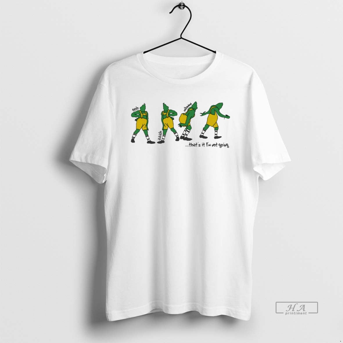 Thats Im Not Going Grinch White T-Shirts, Hoodie, Sweatshirt - T-Shirt, Sweatshirt, Hoodie