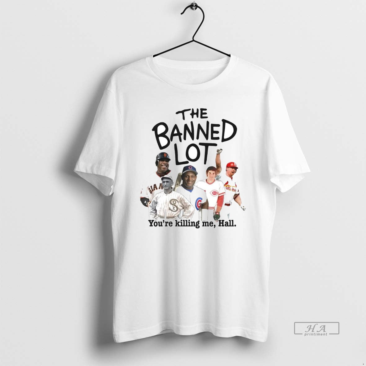 Banned Lot Youre Killing Me Hall Players T-Shirts, Hoodie, Sweatshirt - T-Shirt, Sweatshirt, Hoodie