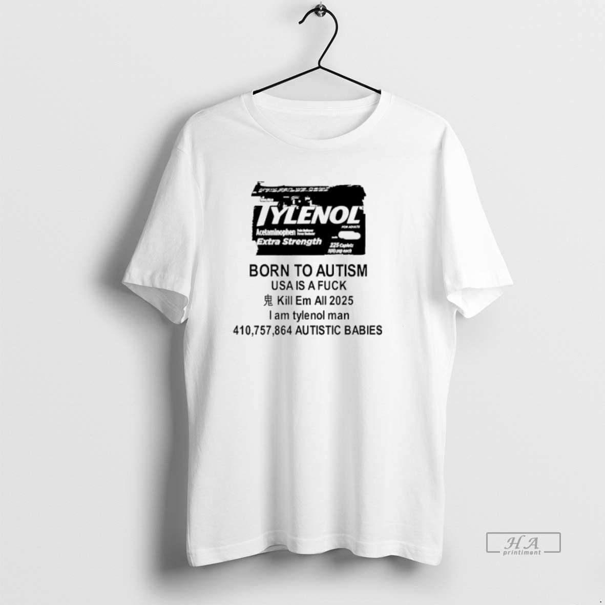 Tylenol Born Autism Usa Is Fuck 2025 T-Shirts, Hoodie, Sweatshirt - T-Shirt, Sweatshirt, Hoodie