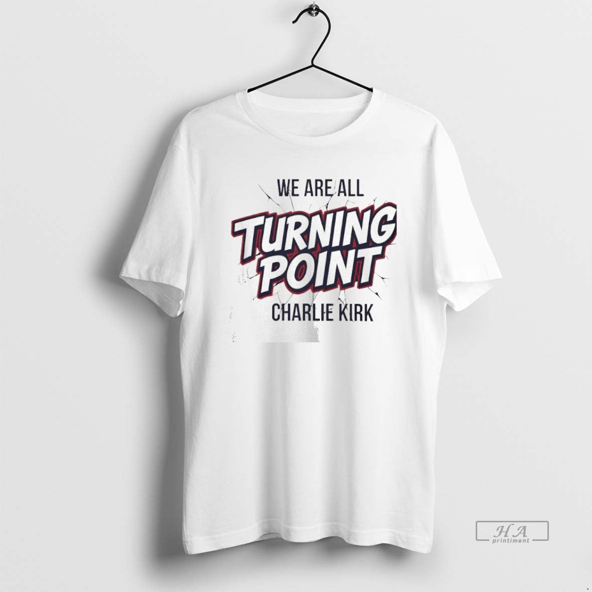 We Are All Turning Point Charlie Kirk T-Shirts, Hoodie, Sweatshirt - T-Shirt, Sweatshirt, Hoodie