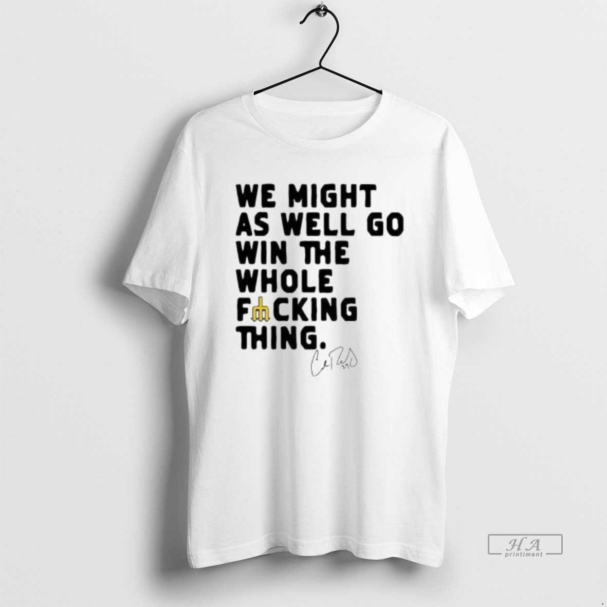 We Might As Well Win Whole Fucking Thing Cal Raleigh Ornaments T-Shirts, Hoodie, Sweatshirt - T-Shirt, Sweatshirt, Hoodie