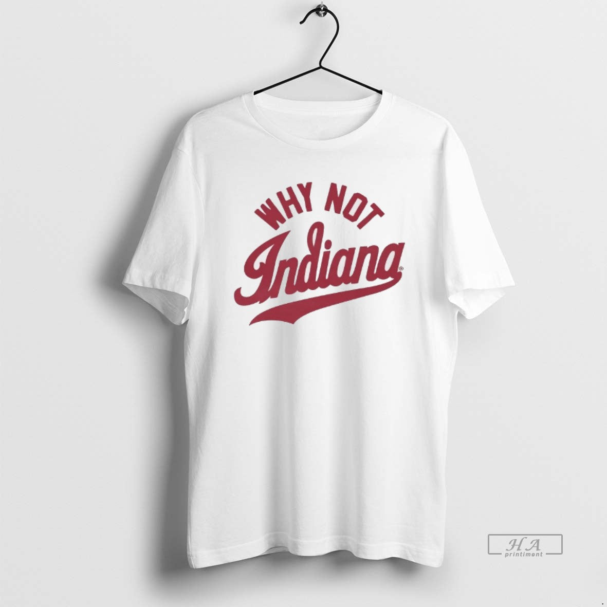 Why Not Indiana T-Shirts, Hoodie, Sweatshirt - T-Shirt, Sweatshirt, Hoodie
