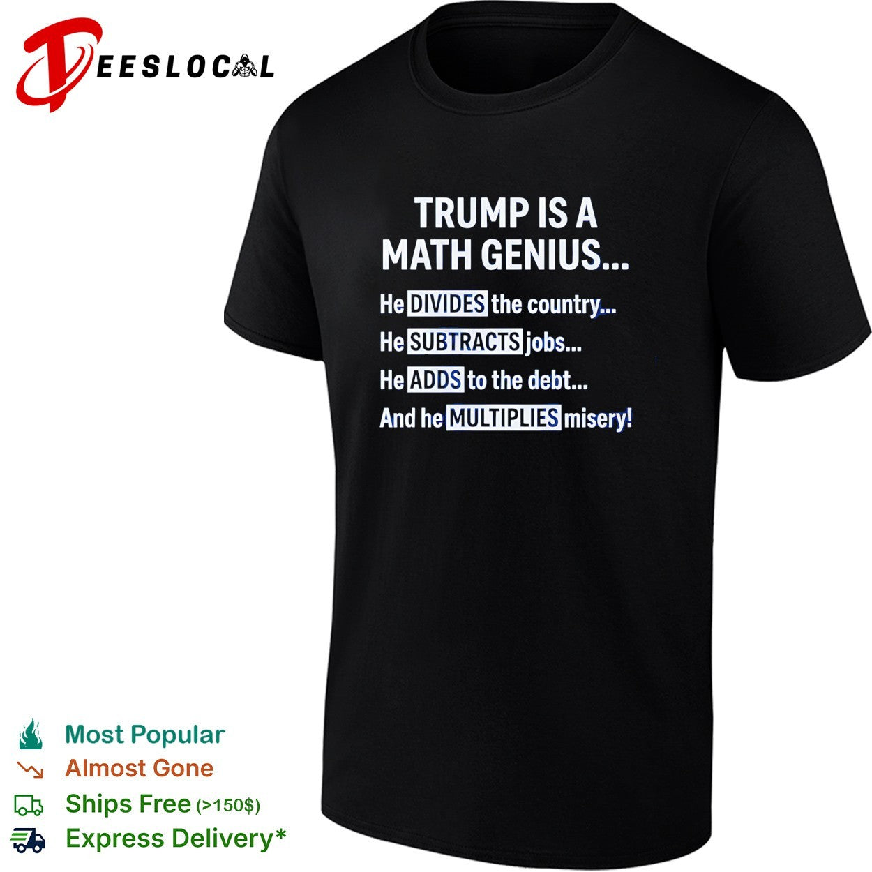 Trump is a math genius he divides the country shirt Unisex T-shirt, Sweatshirt, Hoodie, Long Sleeve Tee - T-Shirt, Sweatshirt, Hoodie