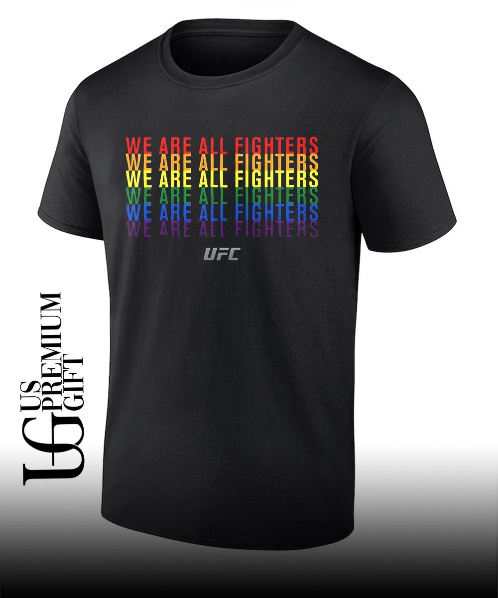 UFC We Are All Fighters shirt Unisex T-shirt, Sweatshirt, Hoodie, Long Sleeve Tee - T-Shirt, Sweatshirt, Hoodie