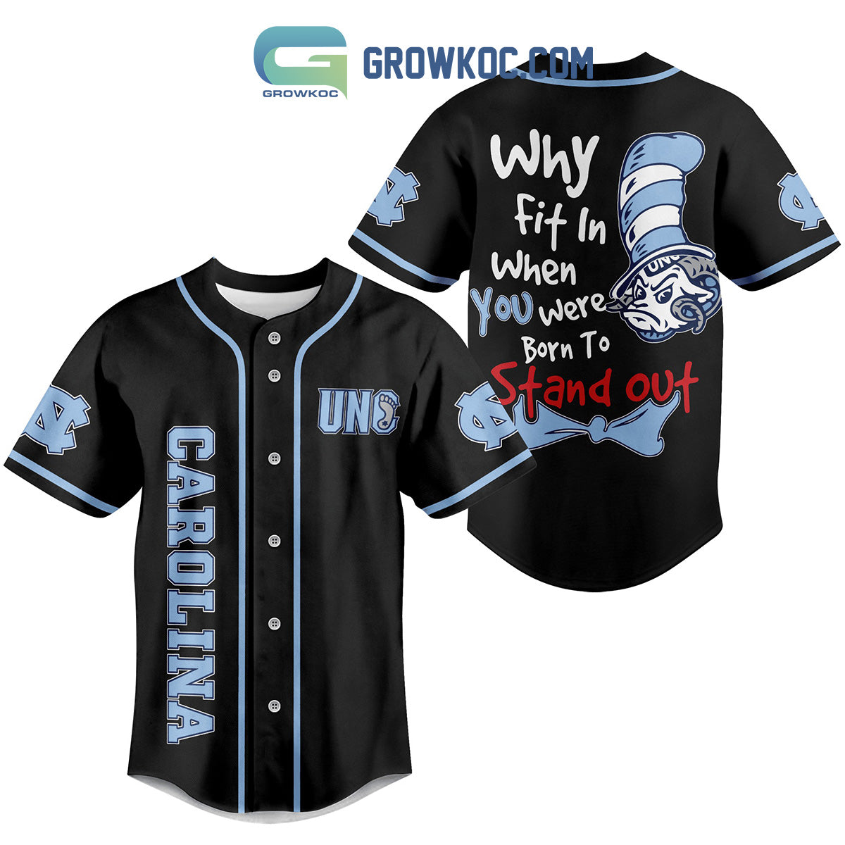 UNC Tar Heels You Were Born To Stand Out Personalized Baseball Jersey Unisex T-shirt, Sweatshirt, Hoodie, Long Sleeve Tee - T-Shirt, Sweatshirt, Hoodie