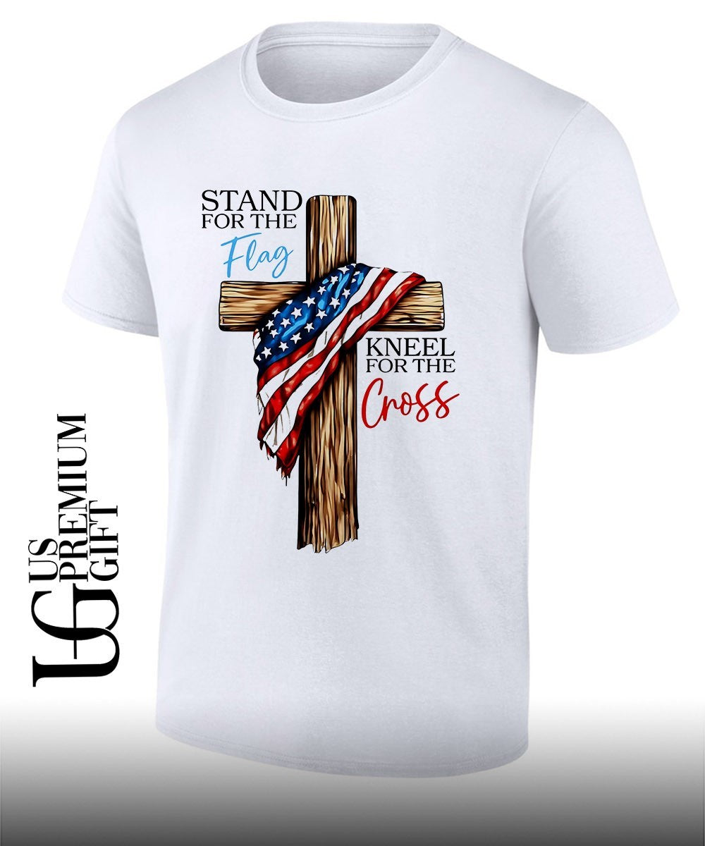 USA Patriotic Christian Stand for the Flag Kneel for the Cross shirt Unisex T-shirt, Sweatshirt, Hoodie, Long Sleeve Tee - T-Shirt, Sweatshirt, Hoodie