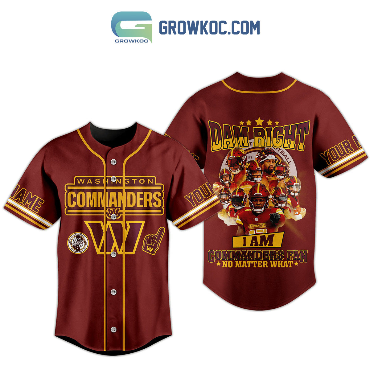 Washington Commanders Damn Right I Am Commanders Fan No Matter What Personalized Baseball Jersey - T-Shirt, Sweatshirt, Hoodie