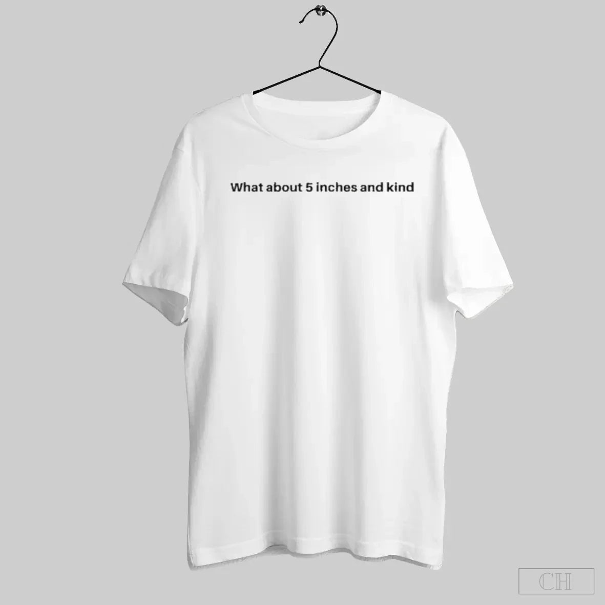 What About 5 Inches Kind T-Shirts, Hoodie, Sweatshirt - T-Shirt, Sweatshirt, Hoodie