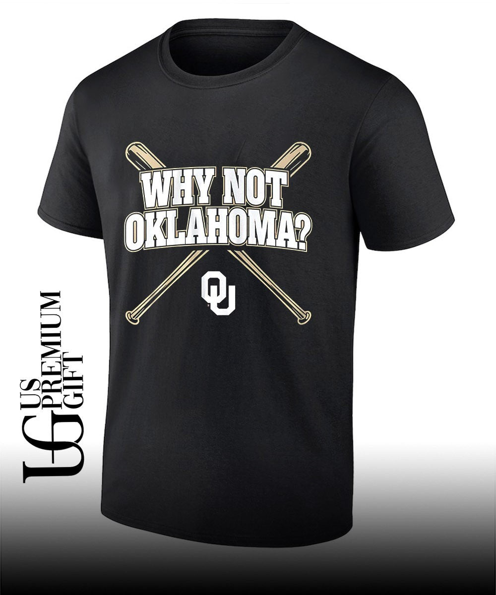 Why Not Oklahoma Oklahoma Sooners baseball shirt Unisex T-shirt, Sweatshirt, Hoodie, Long Sleeve Tee - T-Shirt, Sweatshirt, Hoodie