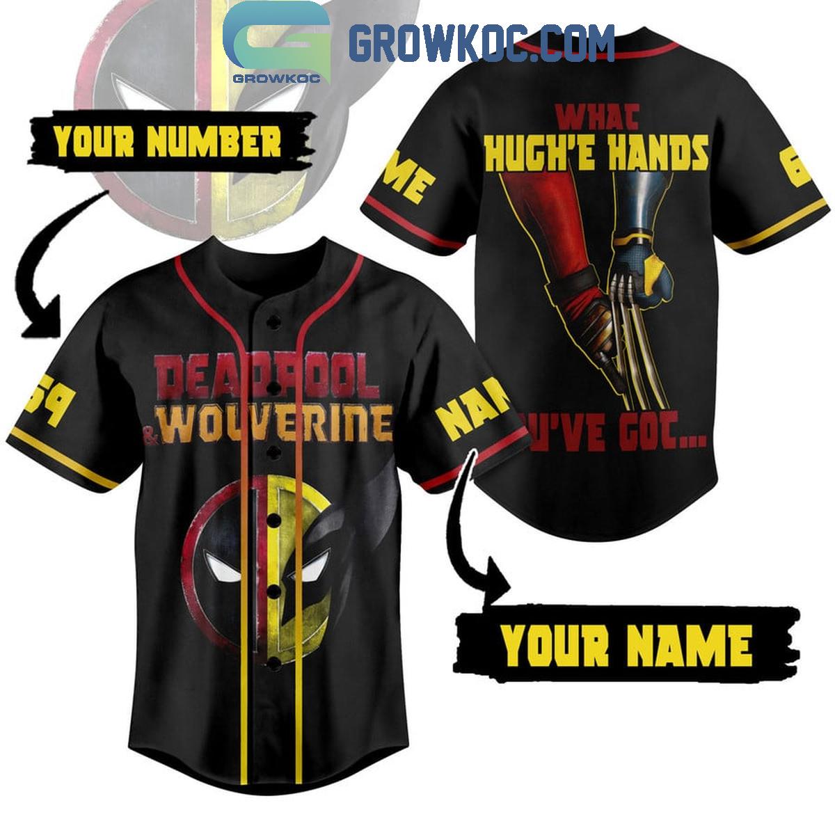 Wolverine Deadpool What Hughe Hands Youve Got Personalized Baseball Jersey Unisex T-shirt, Sweatshirt, Hoodie, Long Sleeve Tee - T-Shirt, Sweatshirt, Hoodie