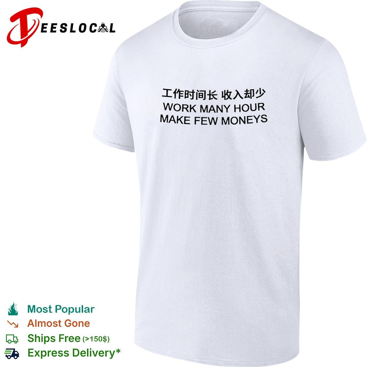 Work many hour make few moneys shirt Unisex T-shirt, Sweatshirt, Hoodie, Long Sleeve Tee - T-Shirt, Sweatshirt, Hoodie