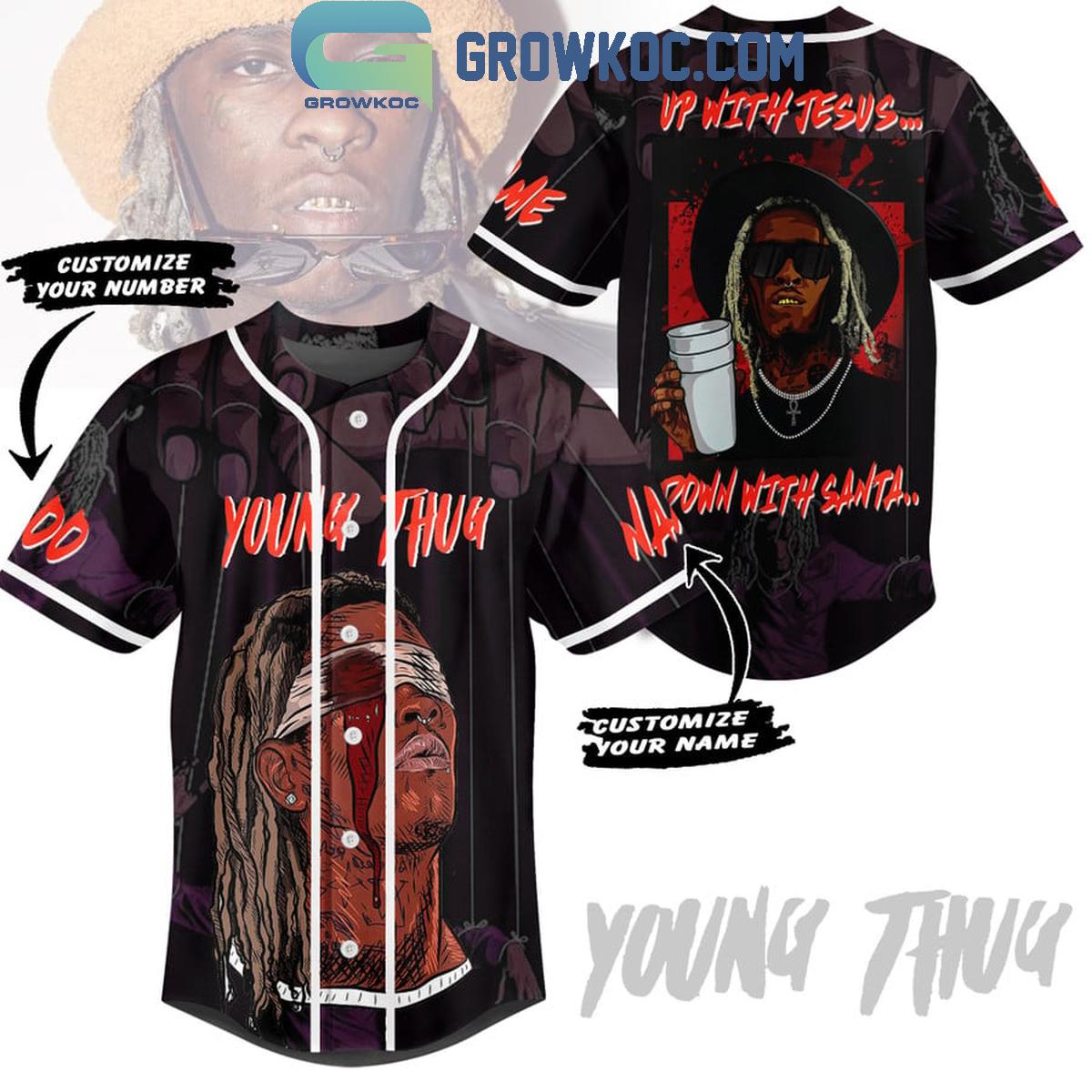 Young Thug Up With Jesus Down With Santa Personalized Baseball Jersey Unisex T-shirt, Sweatshirt, Hoodie, Long Sleeve Tee - T-Shirt, Sweatshirt, Hoodie