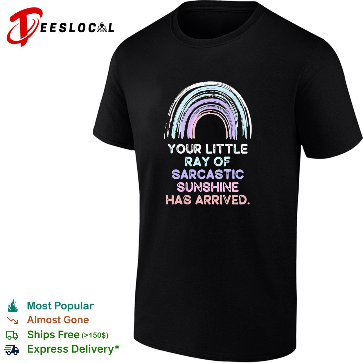 Your little ray of sarcastic sunshine has arrived rainbow retro shirt Unisex T-shirt, Sweatshirt, Hoodie, Long Sleeve Tee - T-Shirt, Sweatshirt, Hoodie