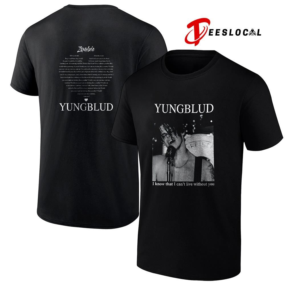 Yungblud I know that I cant live without you Zombie graphic shirt Unisex T-shirt, Sweatshirt, Hoodie, Long Sleeve Tee - T-Shirt, Sweatshirt, Hoodie