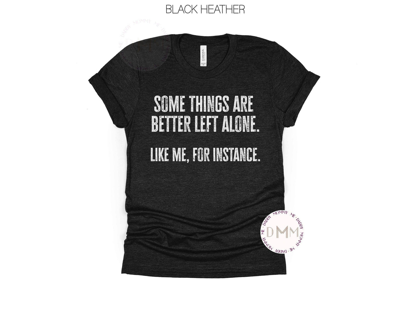 Better Left Alone Introvert Sarcastic Funny Gift Shirt Unisex T-shirt, Sweatshirt, Hoodie, Long Sleeve Tee - T-Shirt, Sweatshirt, Hoodie