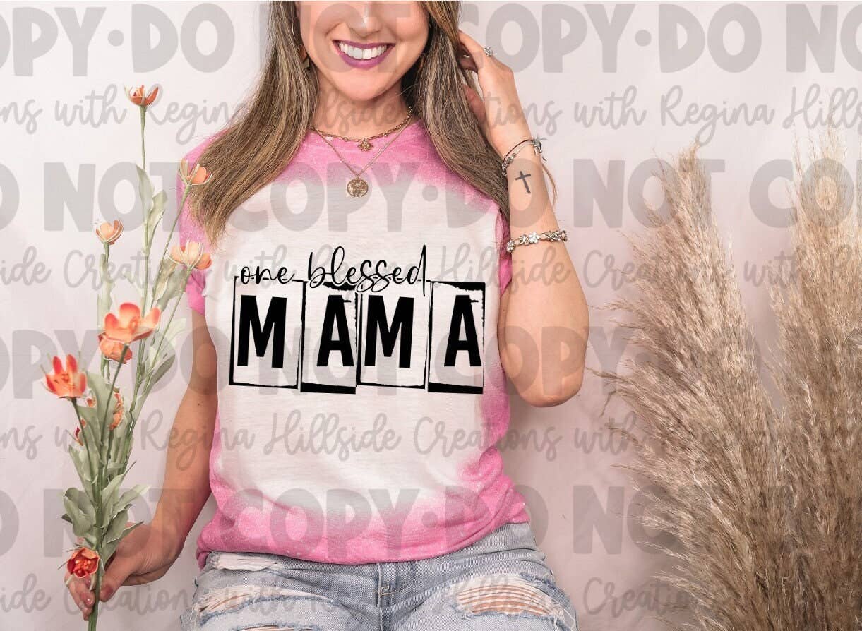 Bleached Mama Tee One Blessed Mama - Mom Life & More Unisex T-shirt, Sweatshirt, Hoodie, Long Sleeve Tee - T-Shirt, Sweatshirt, Hoodie