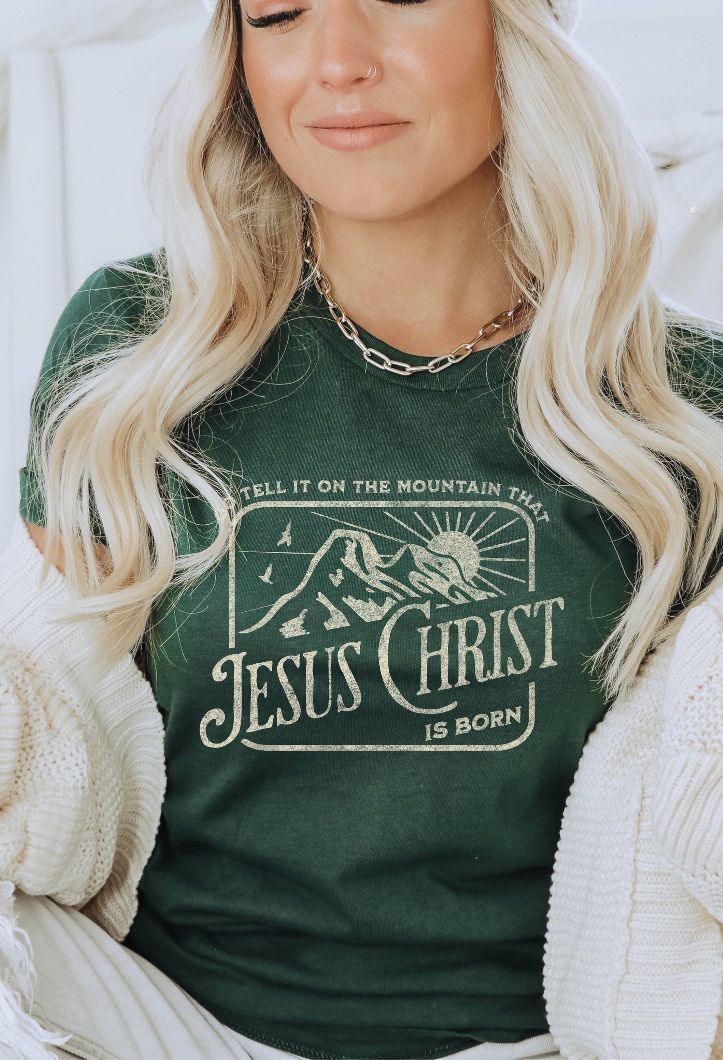Go Tell It On the Mountain Unisex T-shirt, Sweatshirt, Hoodie, Long Sleeve Tee - T-Shirt, Sweatshirt, Hoodie