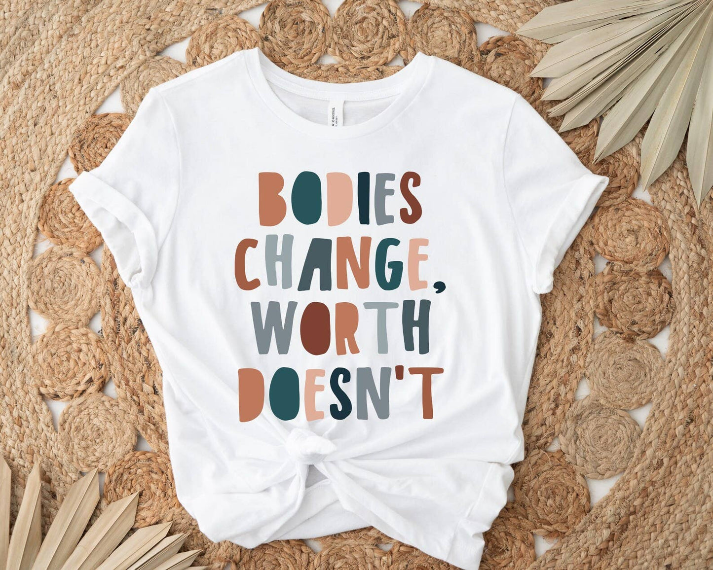 Bodies Change Worth Doesn't Shirt Unisex T-shirt, Sweatshirt, Hoodie, Long Sleeve Tee - T-Shirt, Sweatshirt, Hoodie