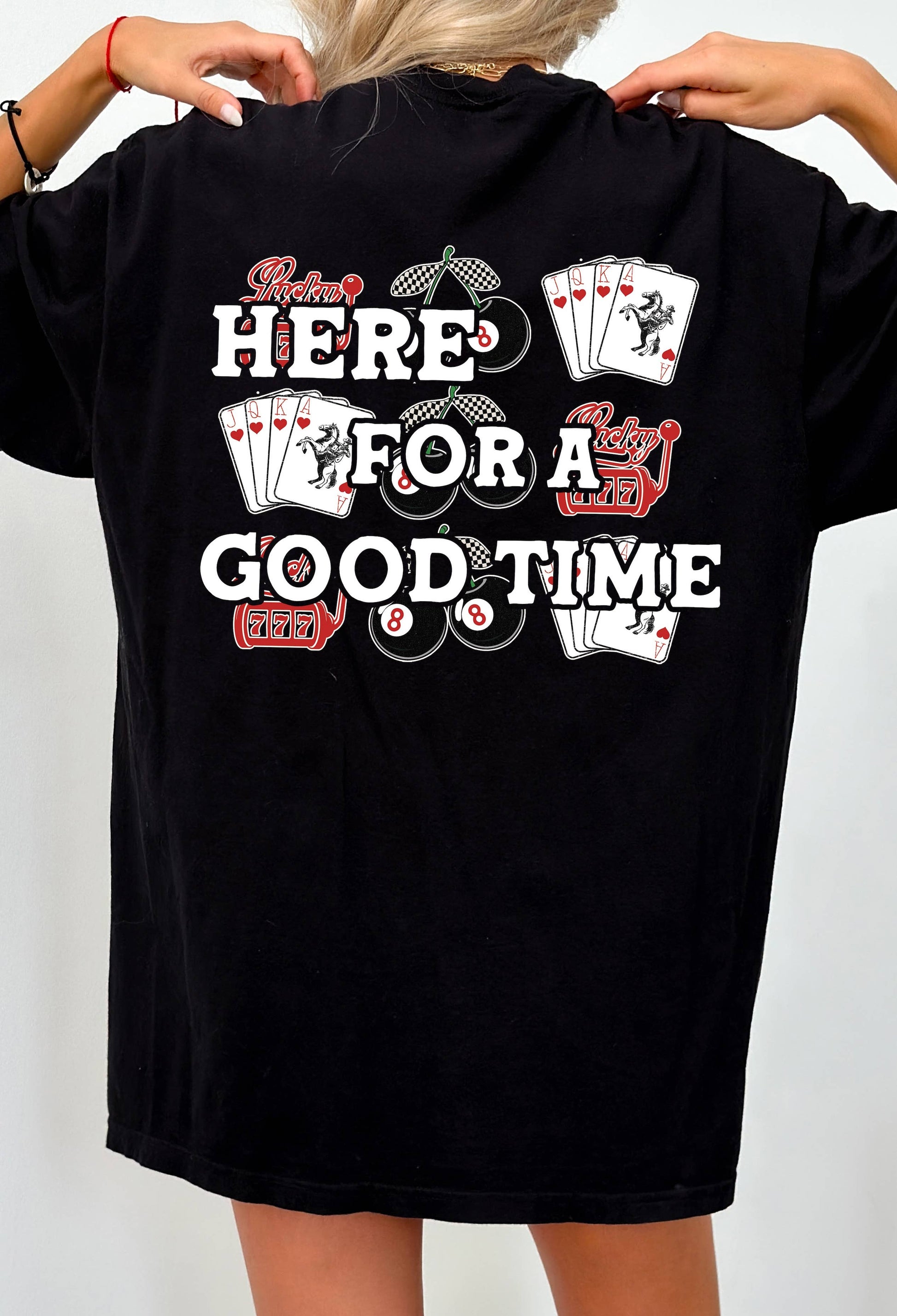 Here For A Good Time Graphic Tee Unisex T-shirt, Sweatshirt, Hoodie, Long Sleeve Tee - T-Shirt, Sweatshirt, Hoodie